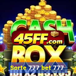 Sorte 777 bet 777